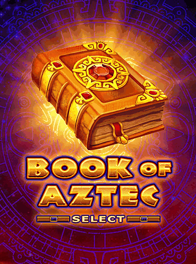 BOOK OF AZTEC SELECT